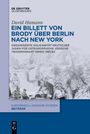 David Hamann: Ein Billett von Brody über Berlin nach New York, Buch