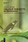 Jóhanna Barðdal: Oblique Subjects in Germanic, Buch