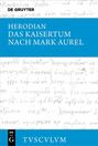 Herodian: Das Kaisertum nach Mark Aurel, Buch