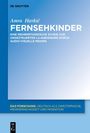 Buchcover von Amra Havić: "FERNSEHKINDER". Studie zu L2-Aneignung durch audiovisuelle Medien, De Gruyter Verlag.