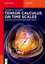Titel: "Tensor Calculus on Time Scales". Illustration: Uhr mit leuchtenden, abstrakten Zahnrädern und Farben.