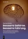 Titel: "Bessere Gehirne. Bessere Führung." Der Text beschreibt die Rolle des Gehirns in Leadership. Gehirn als Labyrinth.