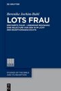 Berenike Jochim-Buhl - LOTS FRAU. "Erstarrte Figur – lebendige Resonanz" auf dunkelblauem Hintergrund mit weißem Text.