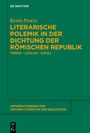 Oben steht "DE GRUYTER", darunter "Kevin Protze LITERARISCHE POLEMIK IN DER DICHTUNG DER RÖMISCHEN REPUBLIK". Unten: "UNTERSUCHUNGEN ZUR ANTIKEN LITERATUR UND GESCHICHTE".