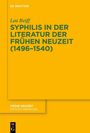 LEA REIFF: Syphilis in der Literatur der frühen Neuzeit (1496–1540). Gelbes Cover mit schwarzer und weißer Schrift.