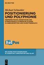 Michael Schneider: Positionierung und Polyphonie, Buch