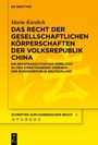 Maria Kieslich: Das Recht der Gesellschaftlichen Körperschaften der Volksrepublik China, Buch