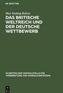Max Vosberg-Rekow: Das britische Weltreich und der deutsche Wettbewerb, Buch