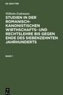 Wilhelm Endemann: Studien in der romanisch-kanonistischen Wirthschafts- und Rechtslehre bis gegen Ende des siebenzehnten Jahrhunderts, Band 1, Buch