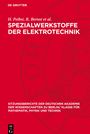 R. Bernst et al.: Spezialwerkstoffe der Elektrotechnik, Buch