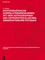 G. Böttger: Photographische Doppelsternmessungen mit dem Astrographen des Astrophysikalischen Observatoriums Potsdam, Buch