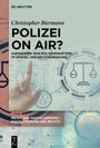 Christopher Biermann: Polizei on air?, Buch