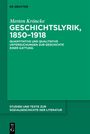"DE GRUYTER, Merten Kröncke, GESCHICHTSLYRIK, 1850-1918, quantitative und qualitative Untersuchungen zur Geschichte einer Gattung."
