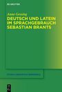 Grüner Hintergrund, gelber Titel: "Deutsch und Latein im Sprachgebrauch Sebastian Brants" von Anne Gessing.