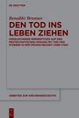 Titel: "Den Tod ins Leben ziehen". Untertitel: "Vergleichende Perspektiven auf den protestantischen Umgang mit Tod und Sterben".