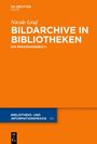 Titel: "Bildarchive in Bibliotheken. Ein Praxishandbuch" von Nicole Graf. Orange Hintergrund, blauer Balken unten.