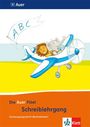 Die Auer Fibel. Schreibschriftlehrgang Schulausgangsschrift für Rechtshänder 1. Schuljahr. Ausgabe für Bayern - Neubearbeitung 2014, Buch