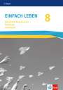 : Einfach Leben 8. Ausgabe Bayern Mittelschule. Handreichungen für den Unterricht Klasse 8, Buch