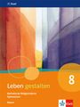 : Leben gestalten 8. Ausgabe Bayern. Schulbuch Klasse 8, Buch