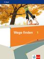 : Wege finden 1. Schülerbuch Klasse 5/6, Buch