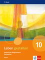 : Leben gestalten 10. Schulbuch Klasse 10. Ausgabe Bayern Gymnasium, Buch
