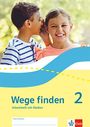 : Wege finden 2. Arbeitsheft mit Medien Klasse 2. Ausgabe Sachsen, Sachsen-Anhalt, Thüringen, Rheinland-Pfalz, Buch