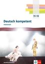 : Deutsch kompetent 11-13. Arbeitsheft mit Medien Klasse 11-13, Ausgabe Nordrhein-Westfalen Gymnasium (G9), Buch