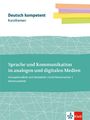 : Deutsch kompetent Kursthemen Sprache und Kommunikation in analogen und digitalen Medien, Buch,Div.