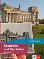 : Geschichte und Geschehen. Schulbuch. Ausgabe Baden-Württemberg Berufsfachschule, Buch