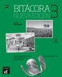 : Bitácora 3. Nueva edición. B1. Cuaderno de ejercicios + MP3 descargable, Buch