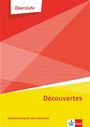 : Découvertes Oberstufe. Handreichungen für den Unterricht Klasse 11/12 (G8), Klasse 12/13 (G9), Buch