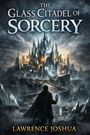 Joshua Lawrence: The Glass Citadel of Sorcery, Buch