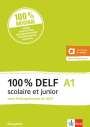 : 100% DELF A1 scolaire et junior - Neue Prüfungsformate ab 2020, Buch