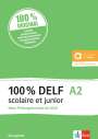 : 100% DELF A2 scolaire et junior - Neue Prüfungsformate ab 2020, Buch