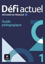 : Défi actuel 1 A1. Guide pédagogique, Buch