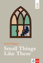 Claire Keegan: Small Things Like These, Buch