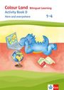 : Colour Land - Bilingual Learning. Activity Book D - Here and everywhere 1-4, Buch