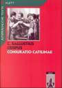 Sallust: Coniuratio Catilinae. Text mit Wort- und Sacherläuterungen, Buch