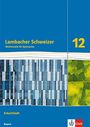 : Lambacher Schweizer Mathematik 12. Arbeitsheft Klasse 12. Ausgabe Bayern, Buch,Div.