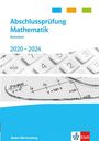 : Abschlussprüfung Mathematik 2020 - 2024. Trainingsbuch Klasse 10. Realschulabschluss Baden-Württemberg, Buch