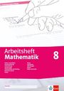 : Arbeitsheft Mathematik 8. Prozent- und Zinsrechnung, Zuordnung, rationale Zahlen, Terme, Funktionen, Gleichungen, Flächen, Umfang, Körper, Daten, Zufall, Buch