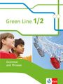 : Green Line 1 und 2. Grammar and Phrases. Neue Ausgabe, Buch