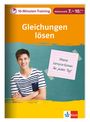10-Minuten-Training Mathematik Gleichungen lösen 7. - 10. Klasse, Buch