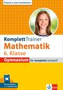 : KomplettTrainer Gymnasium Mathematik 6. Klasse, Buch