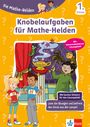 Die Mathe-Helden Knobelaufgaben für Mathe-Helden 1. Klasse, Buch