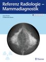 Uwe Fischer: Referenz Radiologie - Mammadiagnostik, Buch,Div.