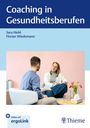 Sara Hiebl: Coaching in Gesundheitsberufen, Buch