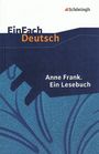 Anne Frank: Anne Frank. Ein Lesebuch. EinFach Deutsch Textausgaben, Buch