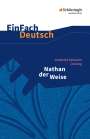 Gotthold Ephraim Lessing: Nathan der Weise: Ein dramatisches Gedicht in fünf Aufzügen. EinFach Deutsch Textausgaben, Buch