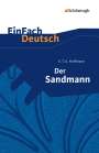 Ernst Theodor Amadeus Hoffmann: Der Sandmann. EinFach Deutsch Textausgaben, Buch